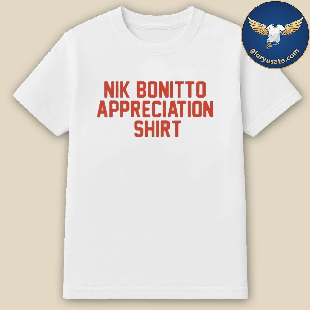 Nik Bonitto Appreciation Shirt