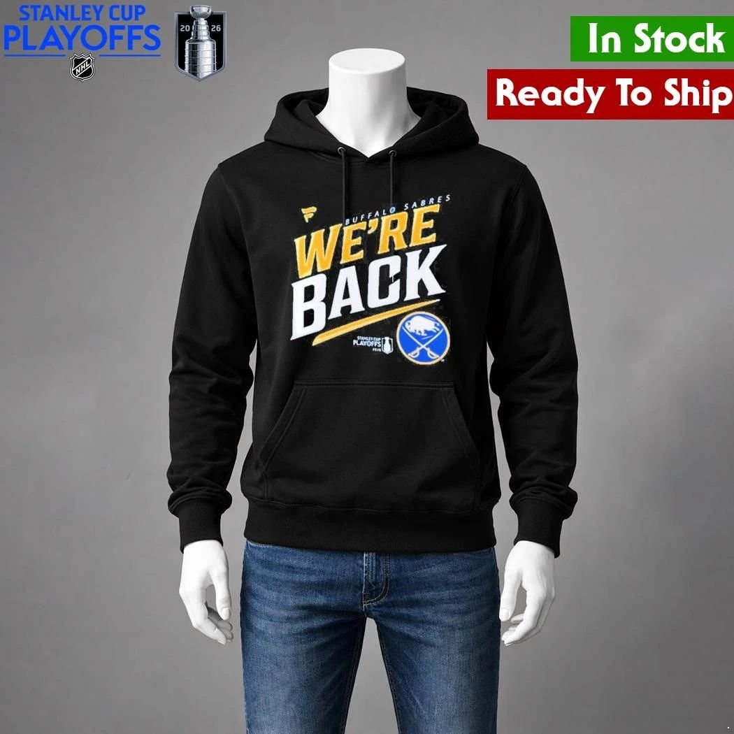 Buffalo Sabres We’re Back 2026 Stanley Cup Playoff Participant Slogan Shirt