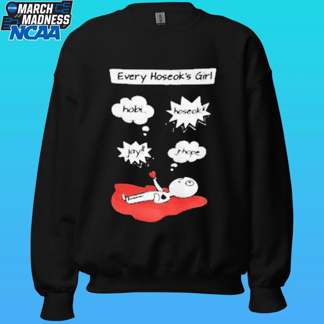 Every Hoseok’s Girl Hobi Hoseok Jay J Hope Shirt