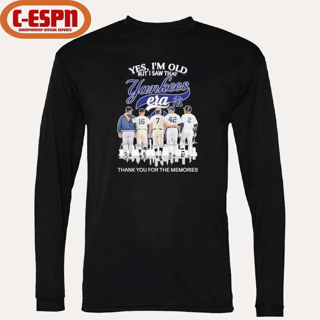 Yes, I’m Old But I Saw That New York Yankees Legends Era T-Shirt