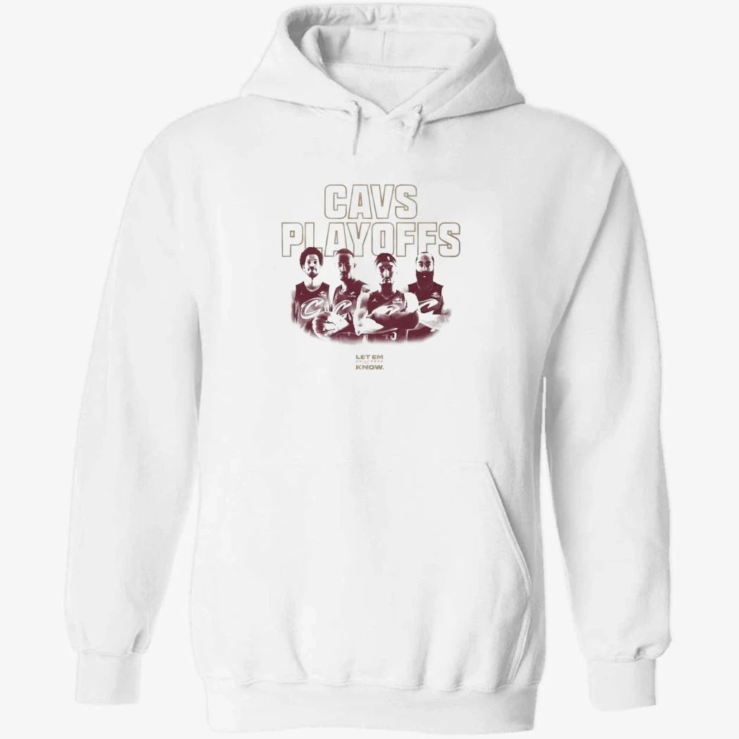 Cavs Playoffs Cleveland Cavaliers Let Me Know 2026 Shirt