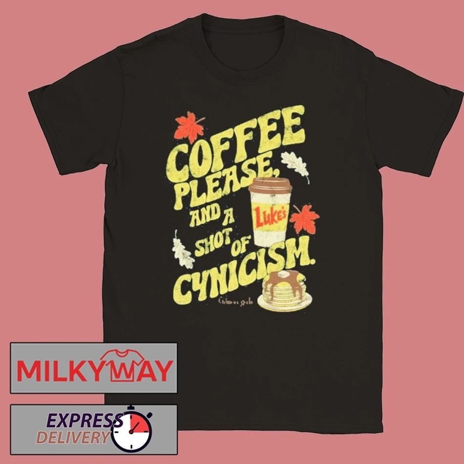 Gilmore Girls Coffee Please And A Shot Of Cynicism shirt