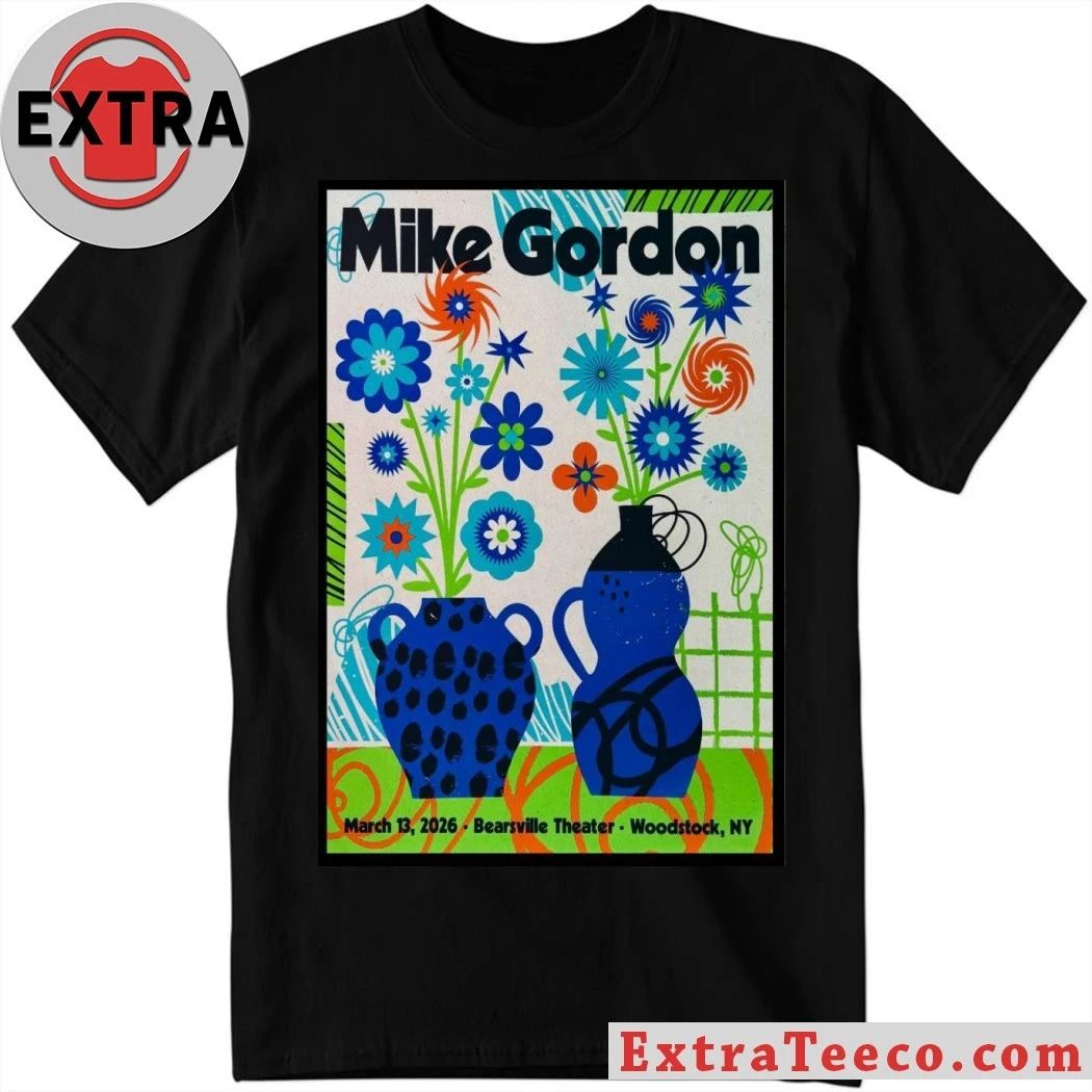 Mike Gordon Mar 13 2026 Poster Woodstock, NY Shirt