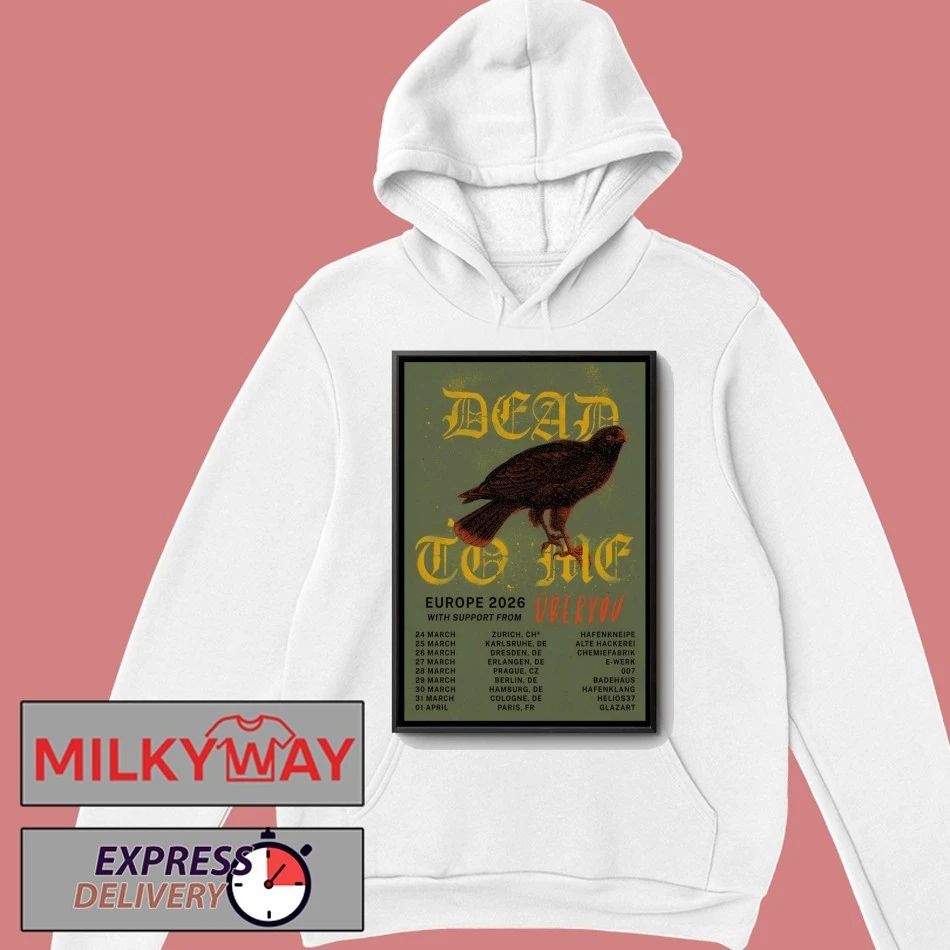 Dead To Me EU 2026 Tour Poster shirt