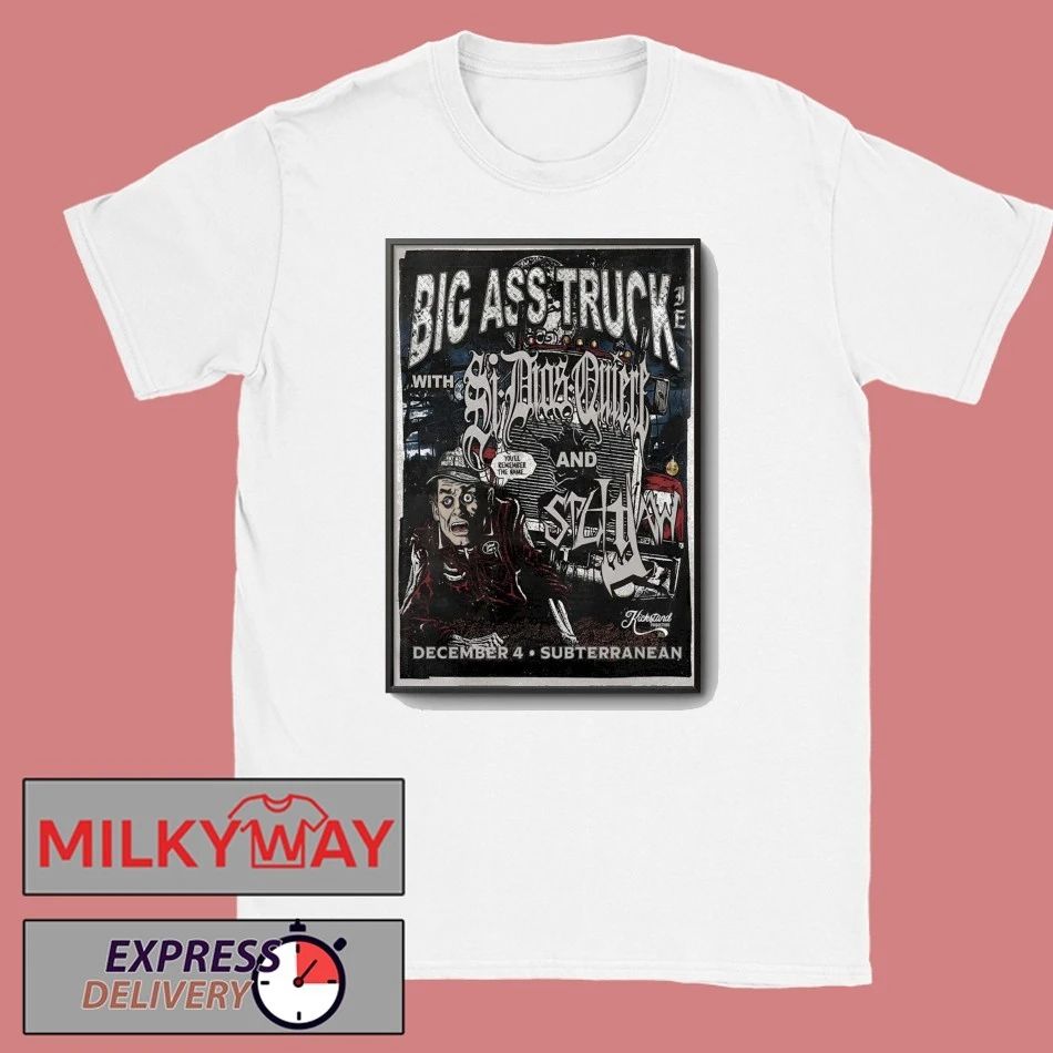 Big Ass Truck Dec 4 2025 Subterranean In Chicago IL Poster shirt