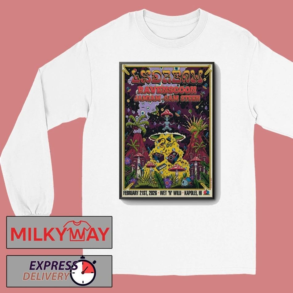 LSDREAM February 21 2026 Wet-n-wild Kapolei, HI Poster shirt