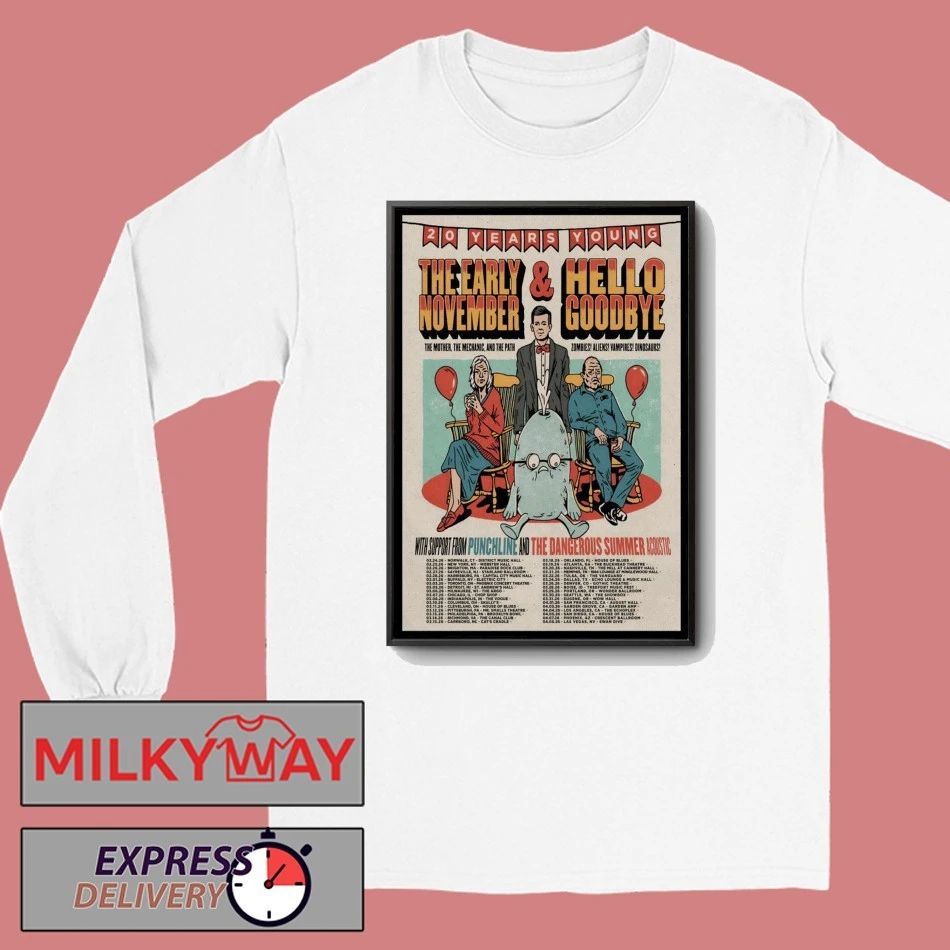 The Early November And Hello Goodbye 20 Years Young 2026 Shows Poster shirt