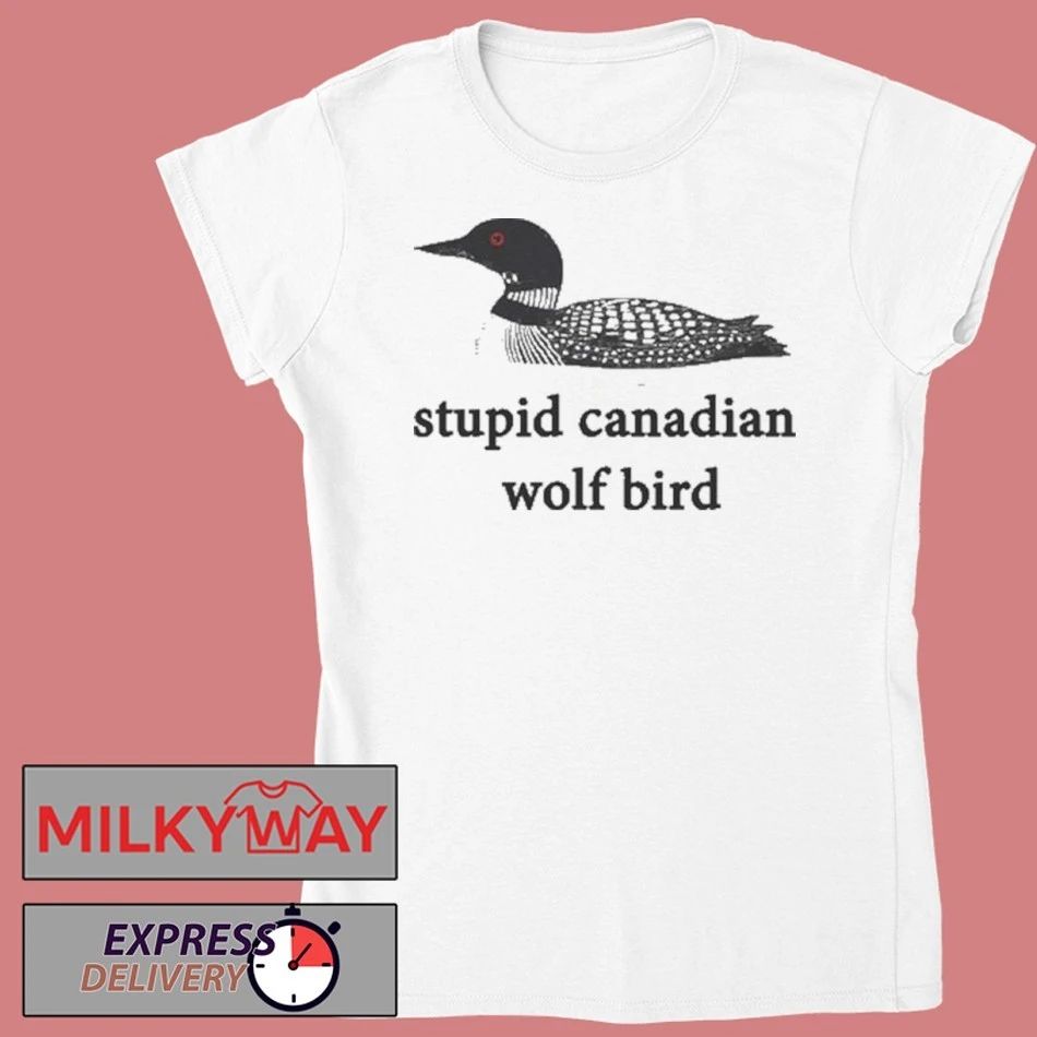 Funny Stupid canadian wolf bird shirt
