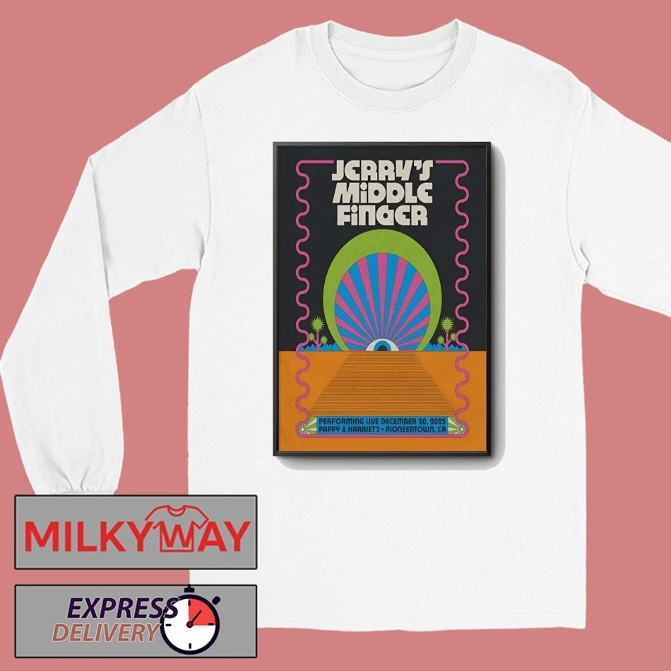 Jerry’s Middle Finger In Pioneertown CA On Dec 20 2025 Poster shirt