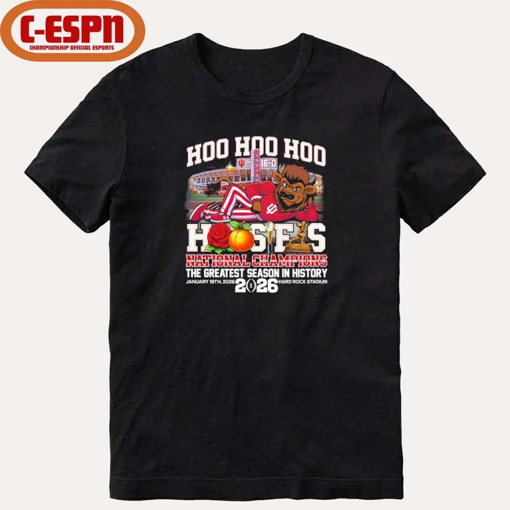 IU Football Hoo Hoo Hoo Hoosiers National Champions The Greatest Season In History Shirt