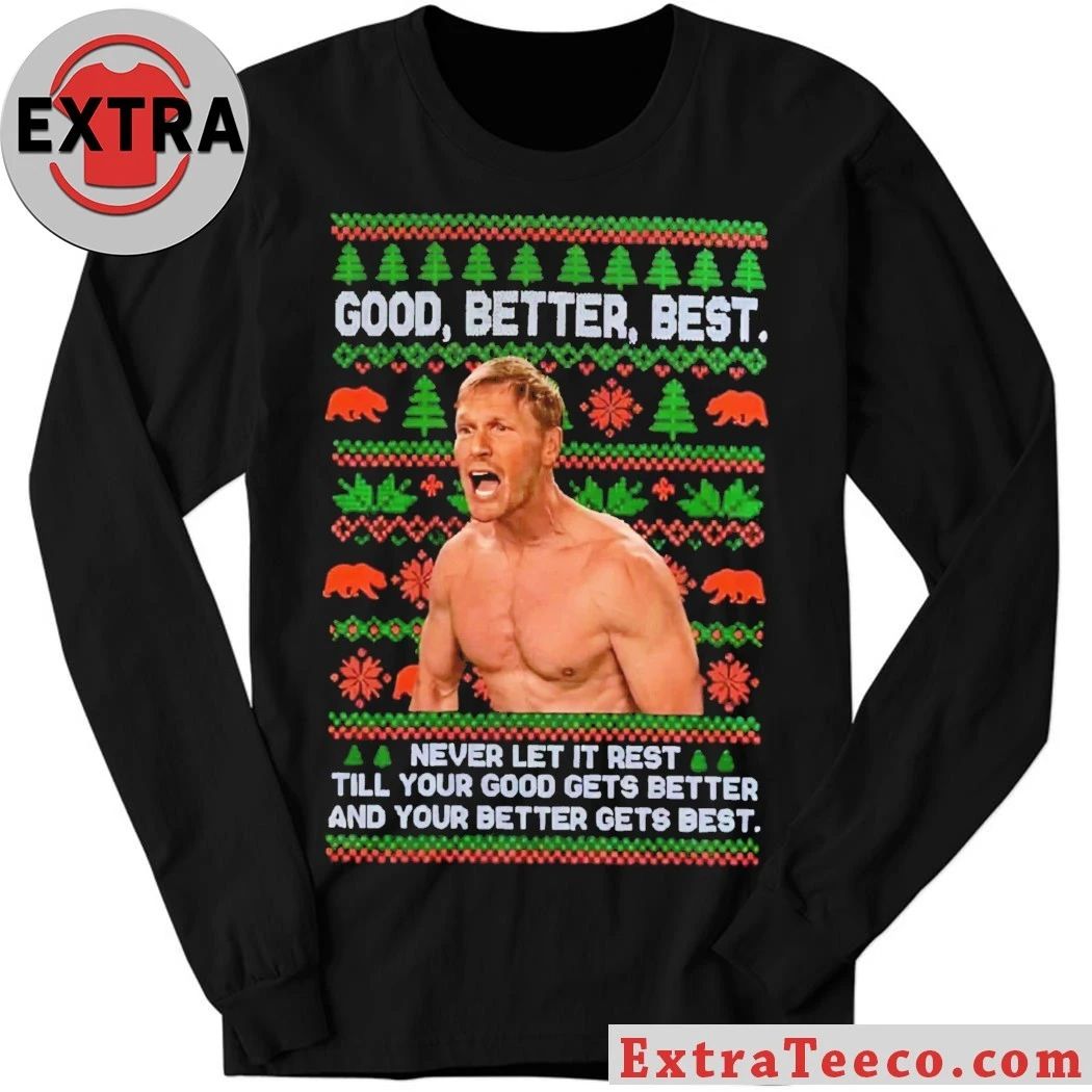 Ben Johnson Good Better Best Never Let It Rest Till Your Good Gets Better And Your Better Gets Best Christmas T-Shirt