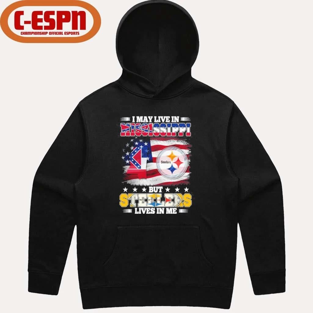 I May Live In Mississippi But Steelers Lives In Me Shirt