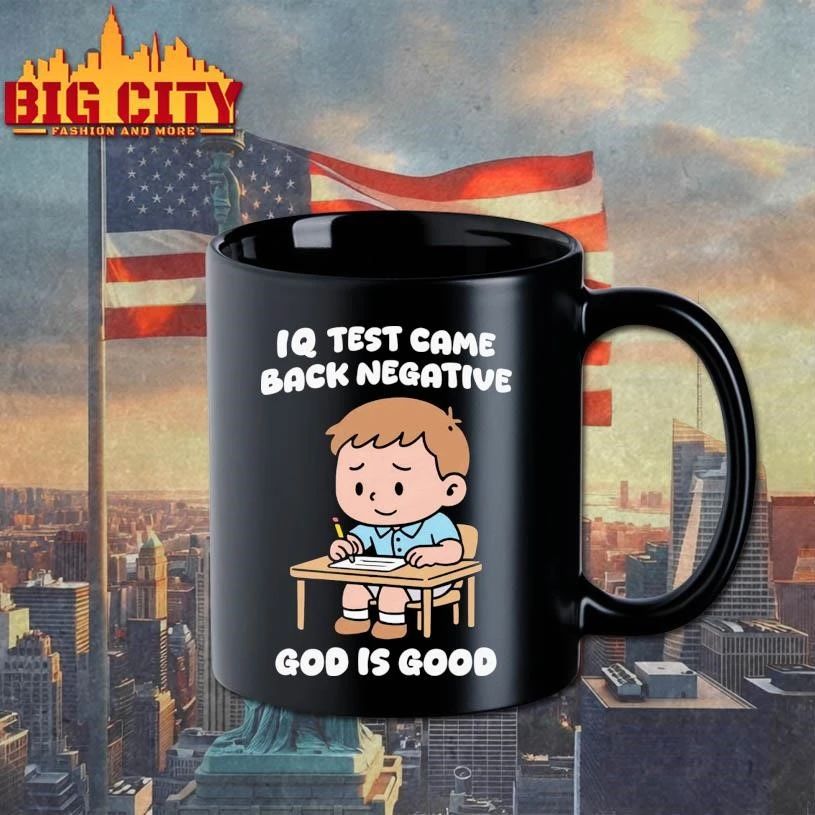 IQ Test Came Back Negative God Is Good Graphic Shirt