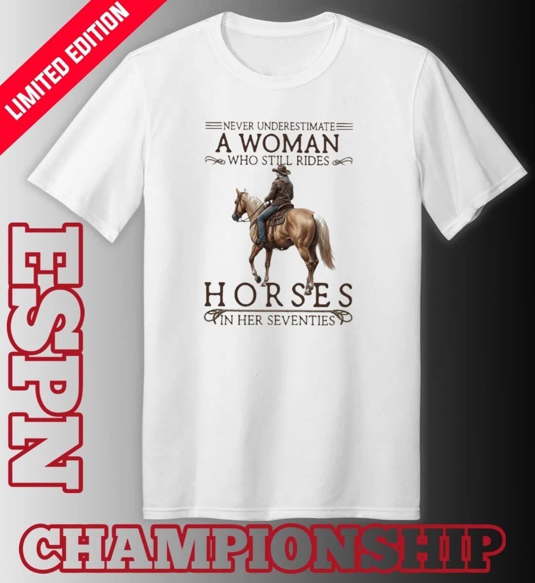 Never Underestimate A Woman Who Still Rides Horses In 70s Vintage ‘Shirt