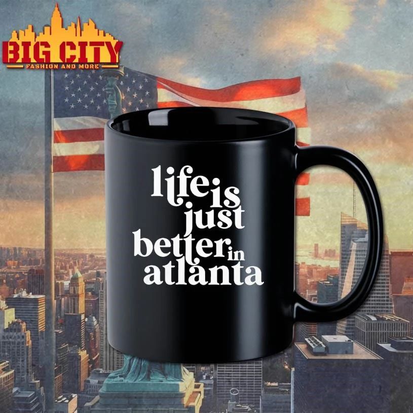 Life Is Just Better In Atlanta Vintage Shirt