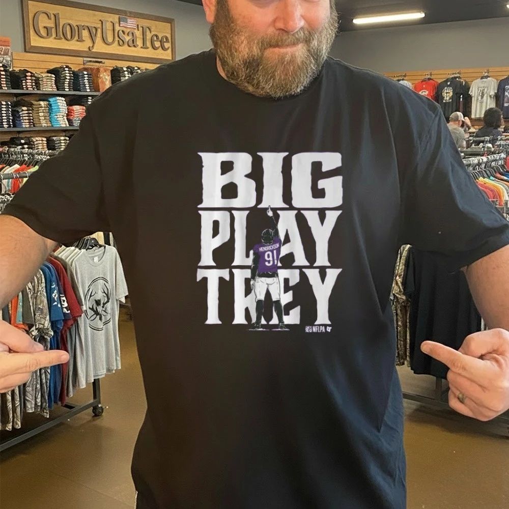 Trey Hendrickson Big Play Trey Baltimore Shirt