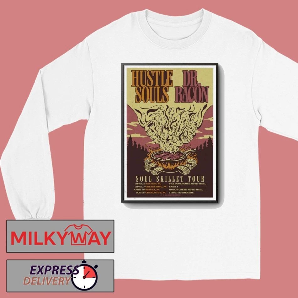 Hustle Souls & DR. Bacon Poster Soul Skillet Tour 2026 shirt