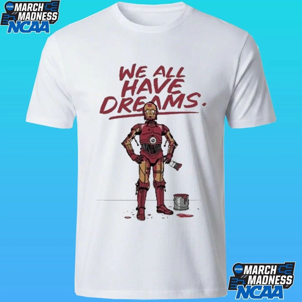Iron Man We All Have Dreams Shirt