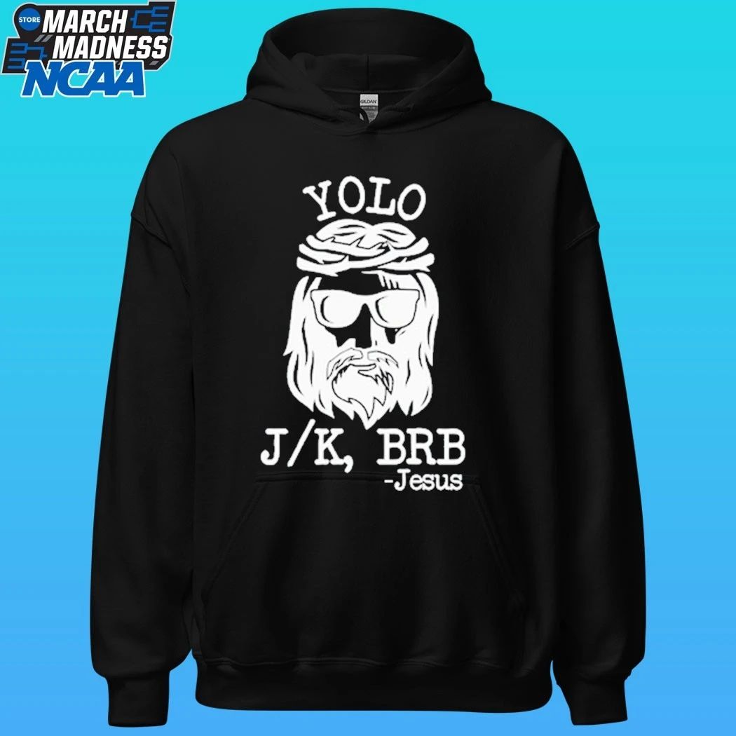 Yolo Jk Brb Jesus Shirt