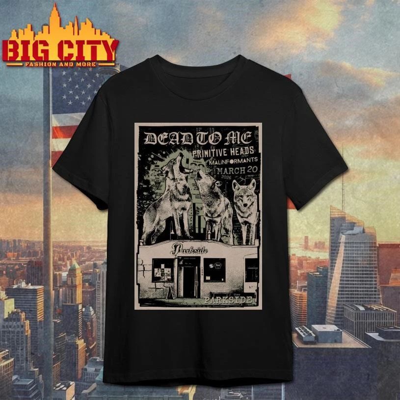 Dead to Me at Thee Parkside, San Francisco Mar 20, 2026 Poster Shirt