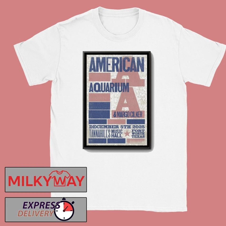 American Aquarium Fort Worth, TX Tour Dec 5 2025 Poster shirt
