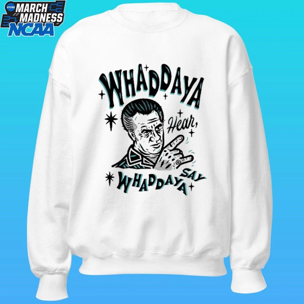 The Sopranos Whaddaya Hear Whaddaya Say Shirt