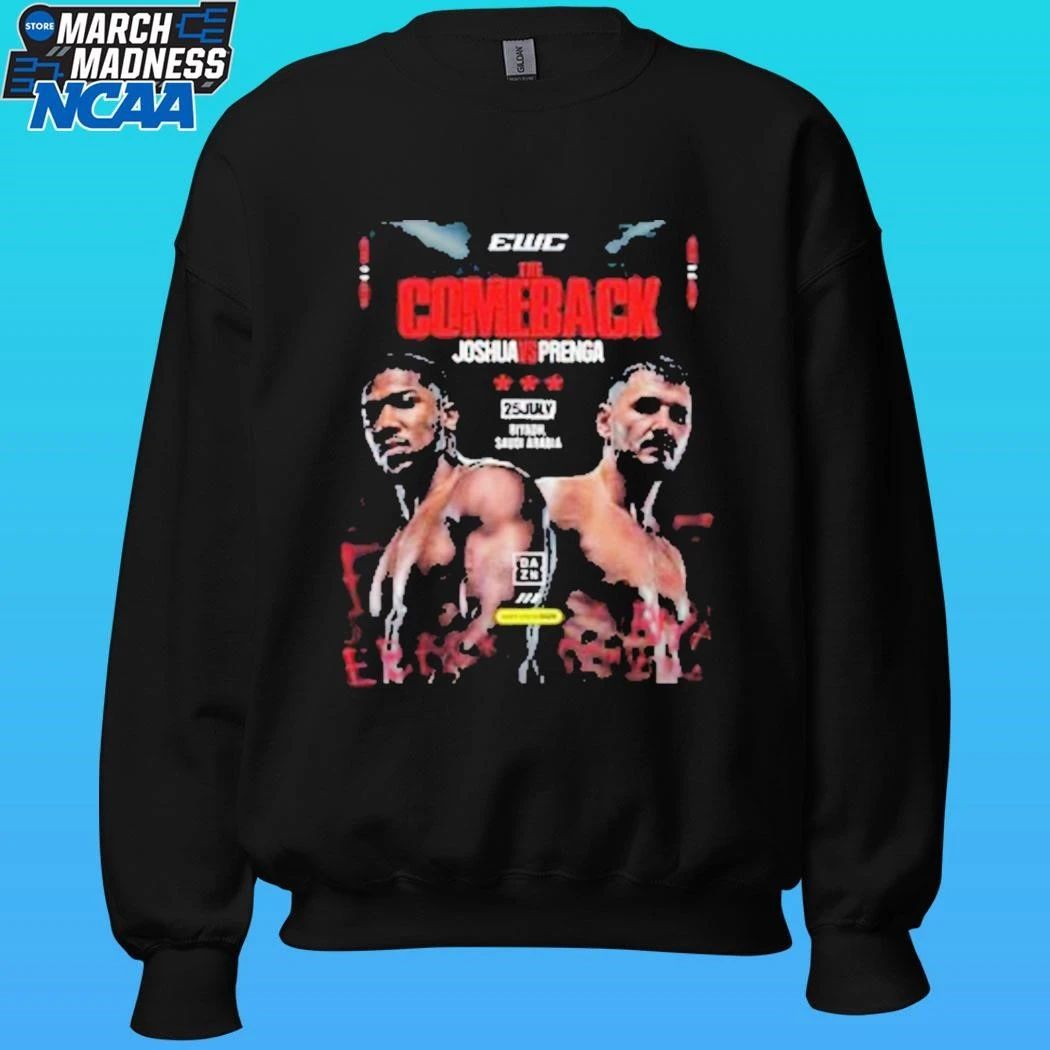 The Comeback Tyson Fury Vs Anthony Joshua Matchup On July 25th In Riyadh Saudi Arabia Shirt