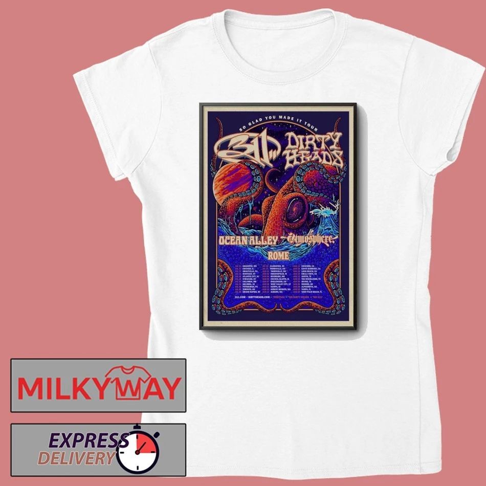 311 And Dirty Heads So Glad You Made It 2026 Shows Poster shirt