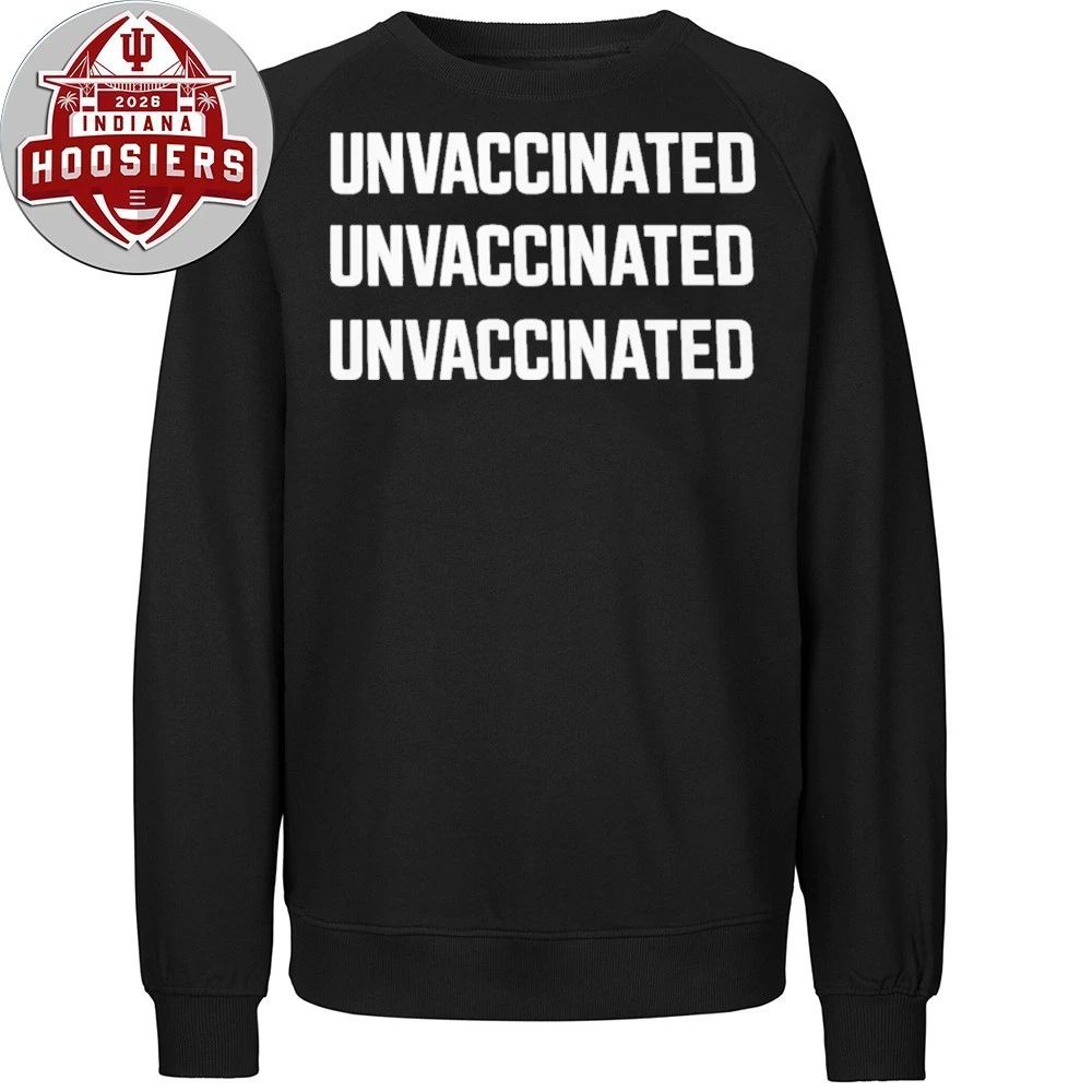 Unvaccinated Unvaccinated Unvaccinated 2026 Shirt