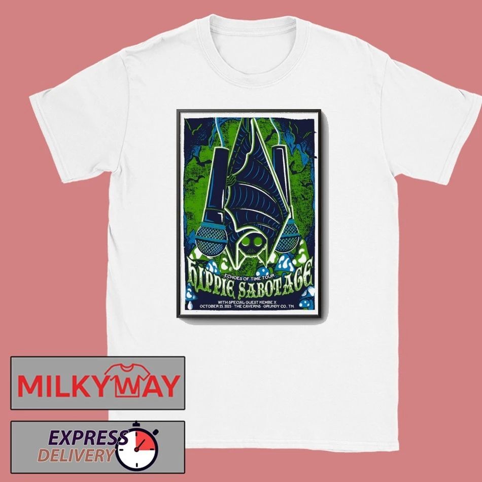 Hippie Sabotage Oct 25 2025 The Caverns in Pelham, TN Poster shirt