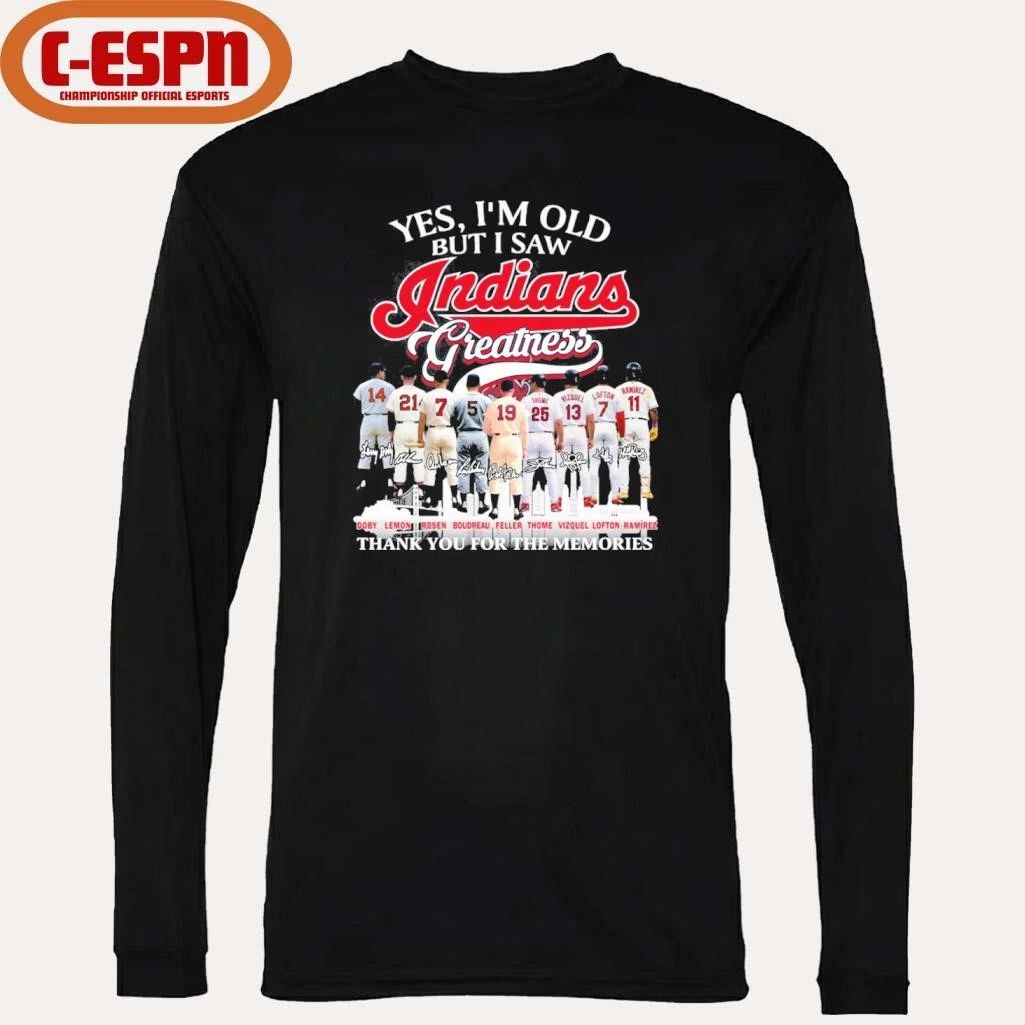 Yes, I’m Old But I Saw Cleveland Indians Greatness For Fan T-Shirt