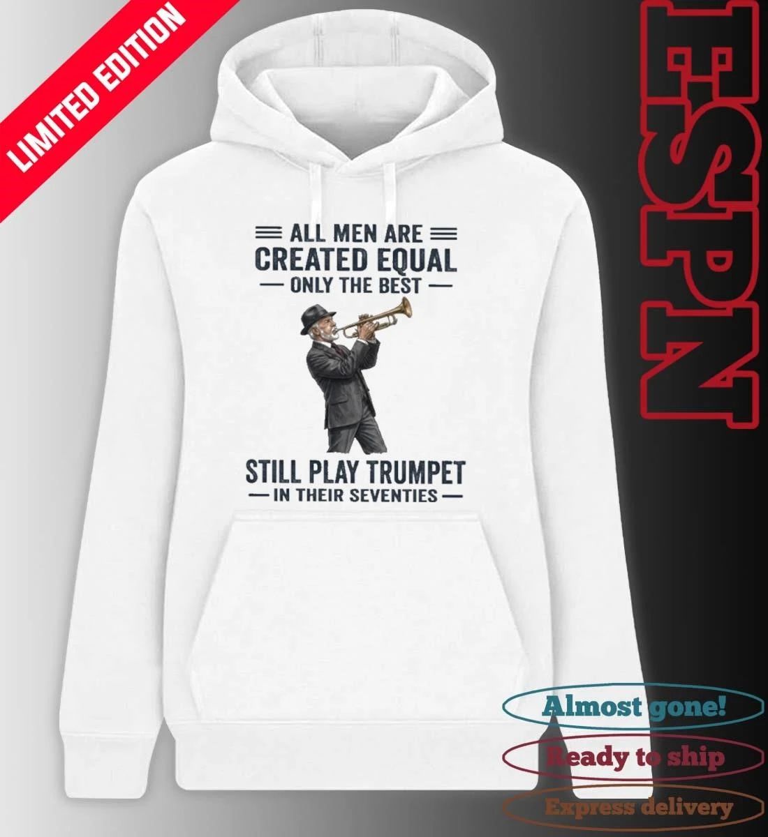 All Men Are Created Equal Only The Best Still Play Trumpet In Their Seventies 2026 Shirt