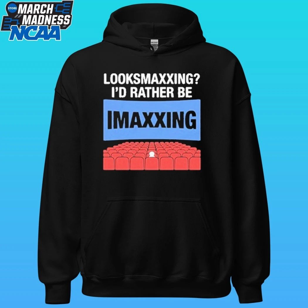 Looksmaxxing I’d Rather Be Movie Maxxing Shirt