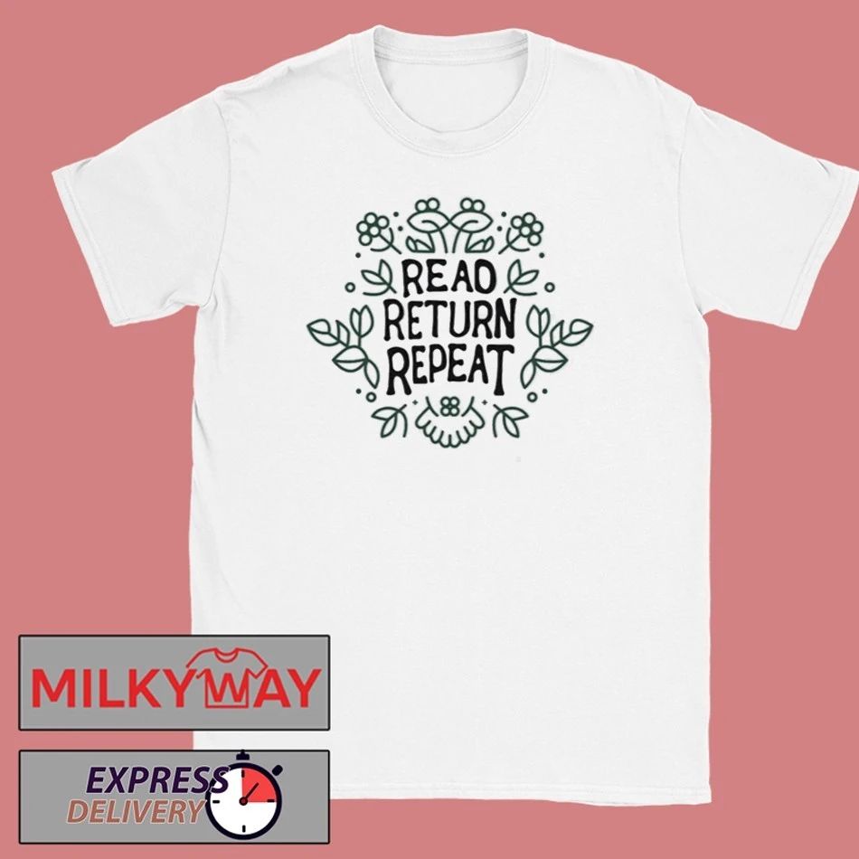 Read Return Repeat Shirt