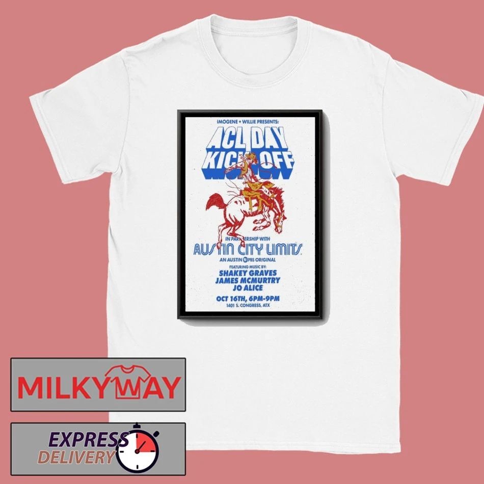 ACL Day Kick Off Imogene, Willie Texas Poster shirt