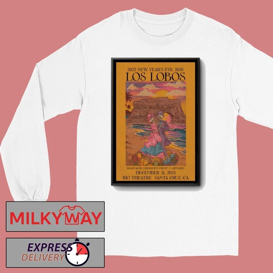 Los Lobos NYE In Santa Cruz CA On Dec 31 2025 Poster shirt