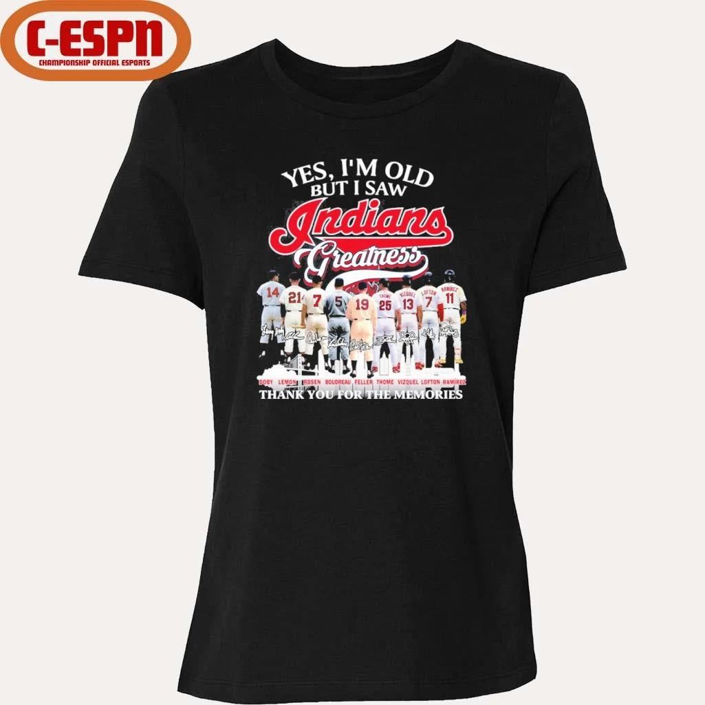 Yes, I’m Old But I Saw Cleveland Indians Greatness For Fan T-Shirt