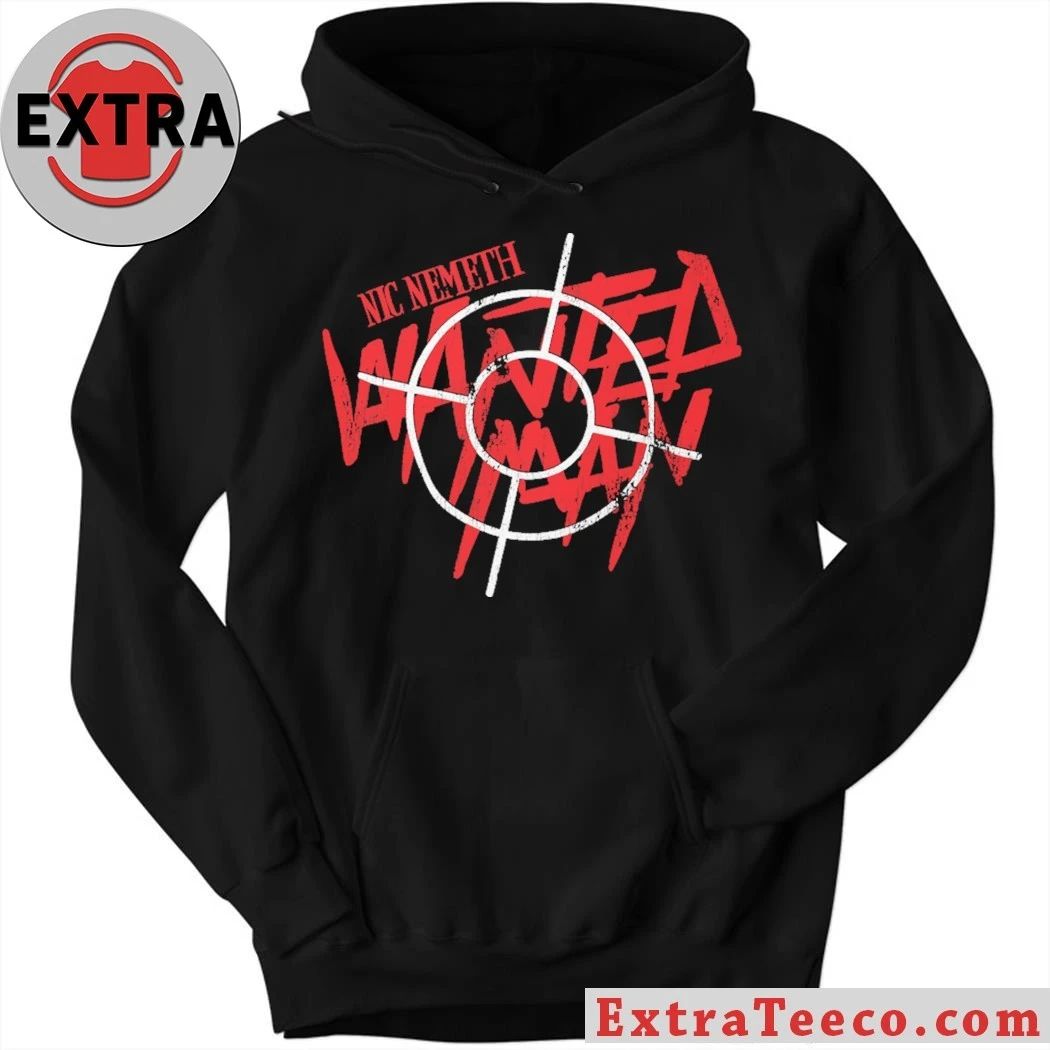 Original Nic Nemeth The Wanted Man Shirt