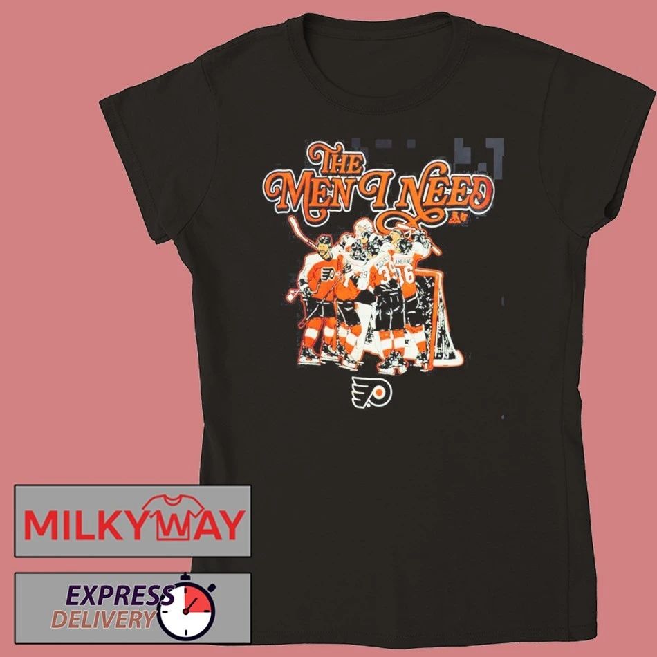 Philadelphia Flyers NHL Merch Exclusive The Men I Need T-Shirt