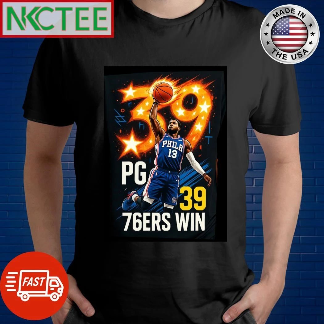 NKCtees Paul George Clutch Performance 39 Points Shirt – NBA 79ers win over Wizards shirt