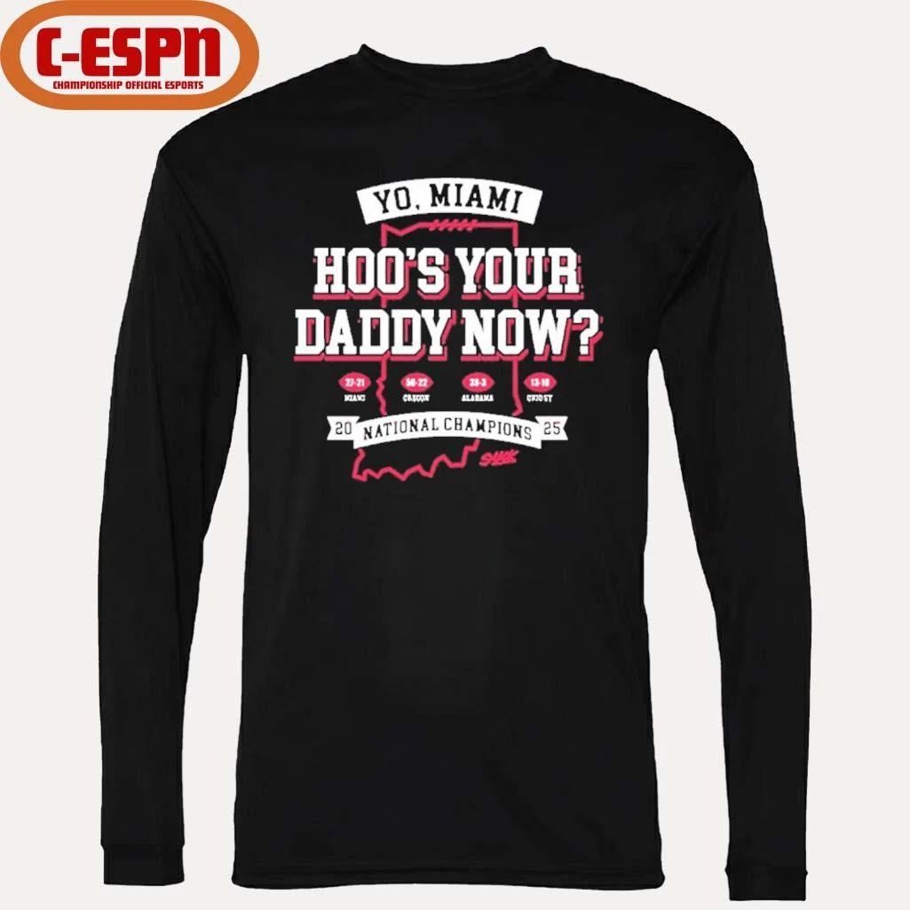 IU Football Hoo’s Your Daddy Now National Champions T-Shirt