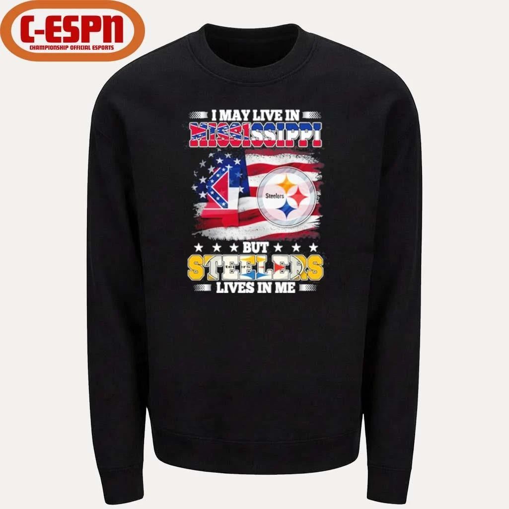 I May Live In Mississippi But Steelers Lives In Me Shirt