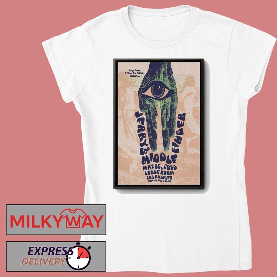 Jerry’s Middle Finger Tour Los Angeles CA On May 16 2026 Poster shirt