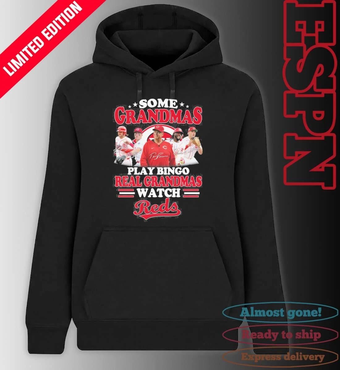 Some Grandmas Play Bingo Real Grandmas Watch Cincinnati Reds Signatures Shirt