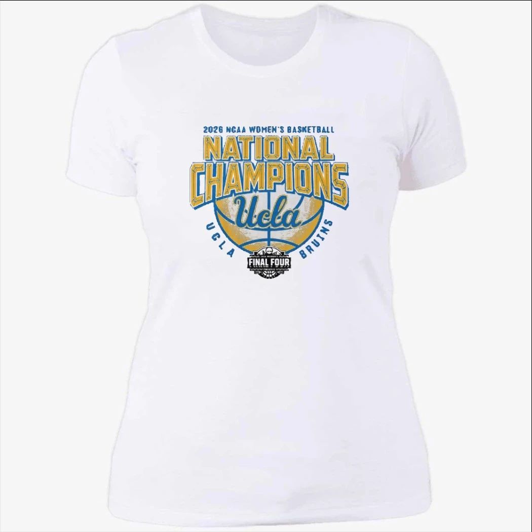 UCLA Bruins 2026 NCAA Women’s Basketball Championship National Championship Final Four Shirt