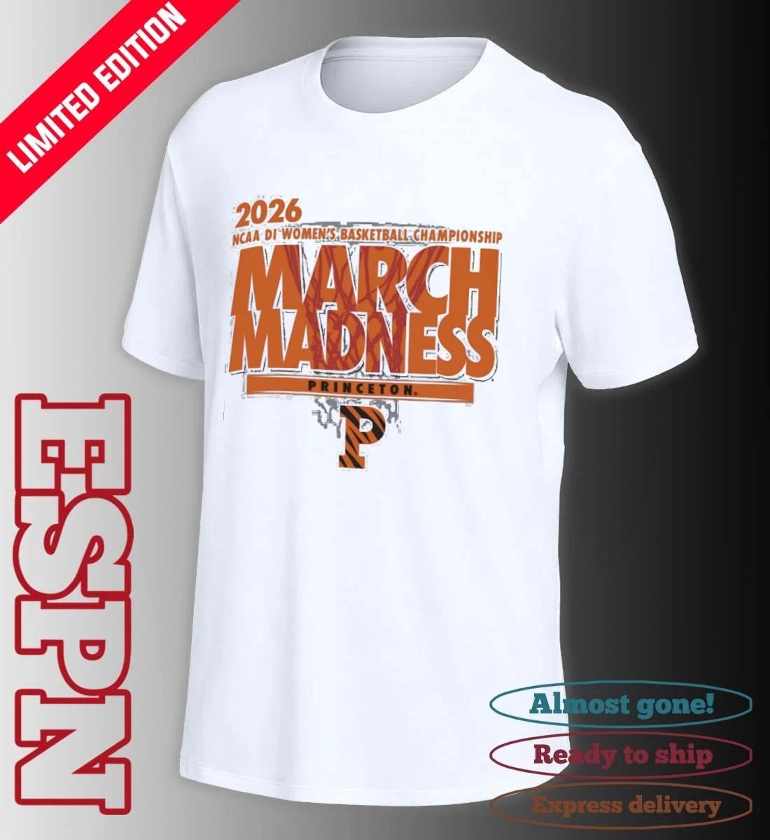 Princeton Women’s Basketball Single Team 2026 NCAA March Madness Shirt