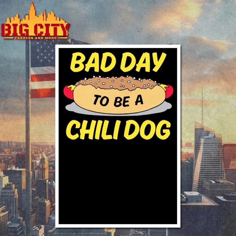 Bad Day To Be A Chili Dog Graphic Shirt