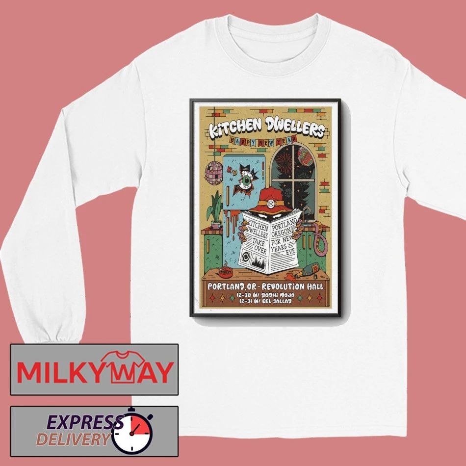 Kitchen Dwellers Portland Poster Dec 31 2025 shirt