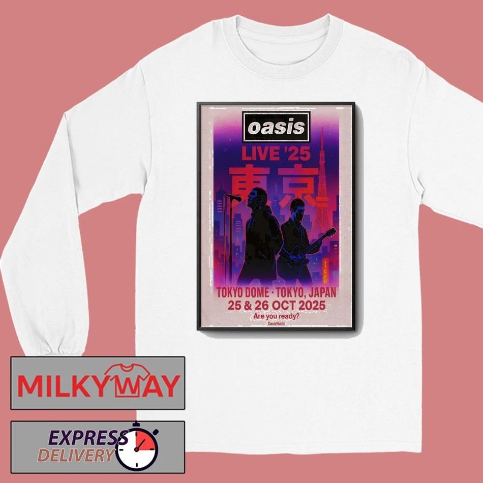 Oasis Oct 25-26 2025 Tokyo Dome In Tokyo Japan Poster shirt