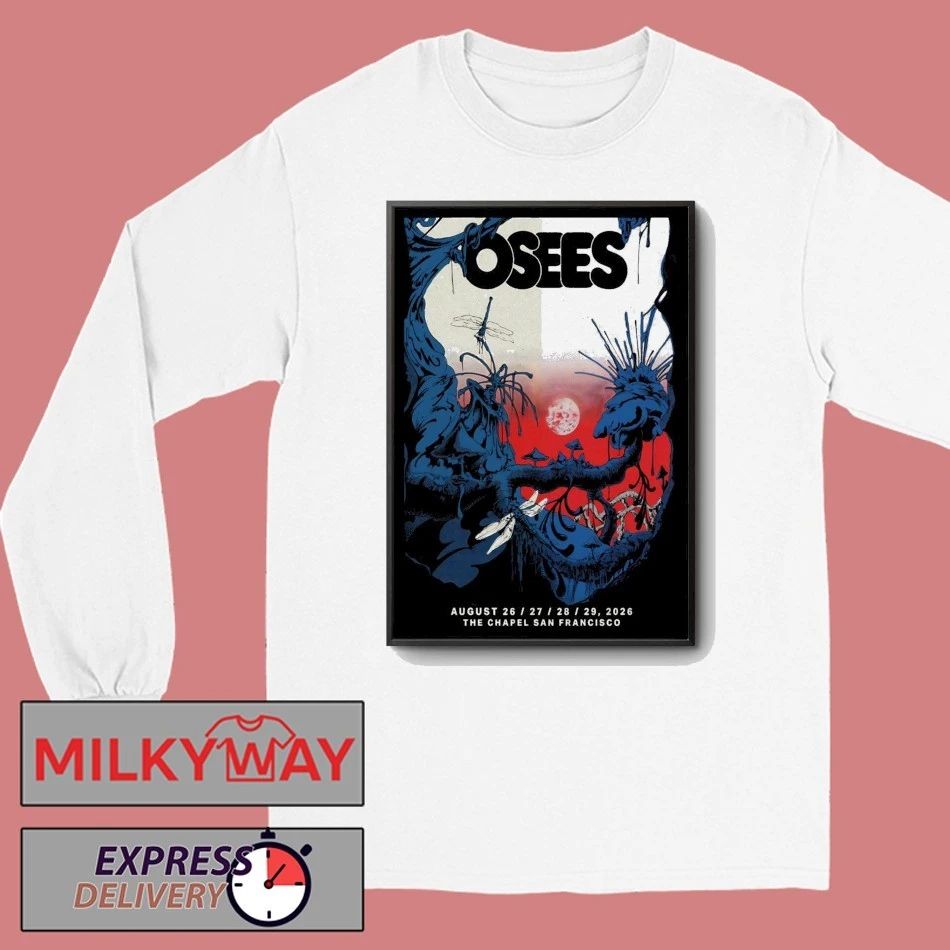 Osees San Francisco Tour On Aug 26-29 2026 Poster shirt
